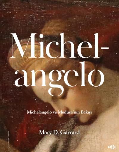 Michelangelo ve Medusa’nın Bakışı Michelangelo ve Medusa’nın Bakışı