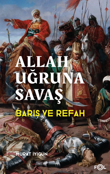 Allah Uğruna Savaş, Barış ve Refah Allah Uğruna Savaş, Barış ve Refah