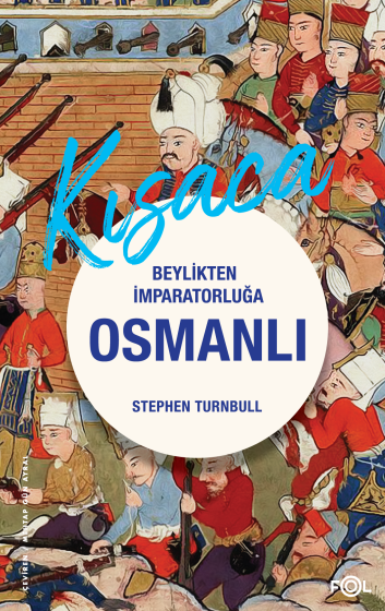 Beylikten İmparatorluğa Osmanlı 1326-1699 Beylikten İmparatorluğa Osmanlı 1326-1699
