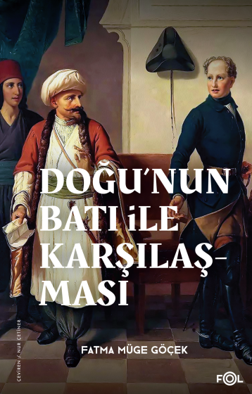 Doğu'nun Batı ile Karşılaşması Doğu'nun Batı ile Karşılaşması