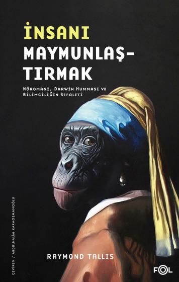 İnsanı Maymunlaştırmak İnsanı Maymunlaştırmak