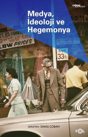 Medya, İdeoloji ve Hegemonya Medya, İdeoloji ve Hegemonya