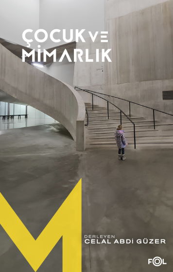 Çocuk ve Mimarlık Çocuk ve Mimarlık