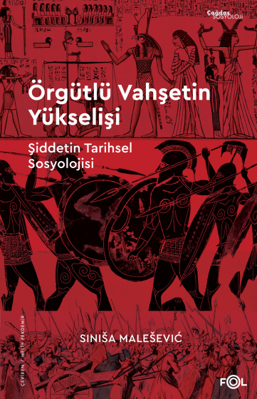 Örgütlü Vahşetin Yükselişi Örgütlü Vahşetin Yükselişi