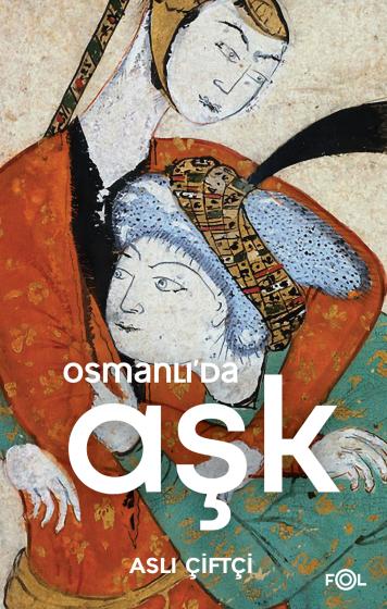Osmanlı’da Aşk Osmanlı’da Aşk