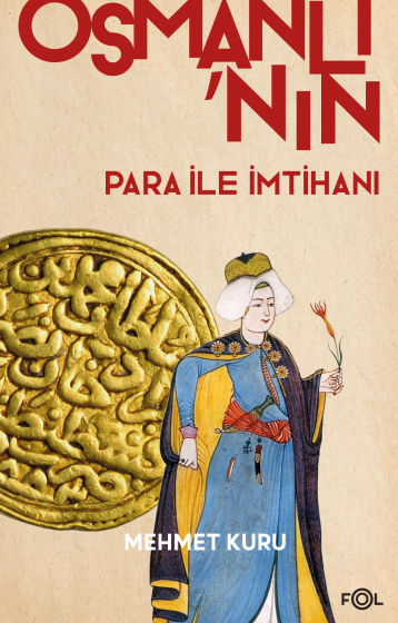 Osmanlı'nın Para ile İmtihanı Osmanlı'nın Para ile İmtihanı