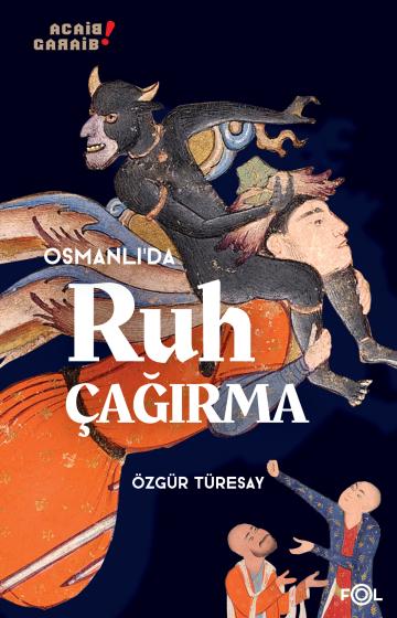 Osmanlı’da Ruh Çağırma Osmanlı’da Ruh Çağırma