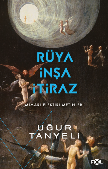 Rüya, İnşa, İtiraz Rüya, İnşa, İtiraz
